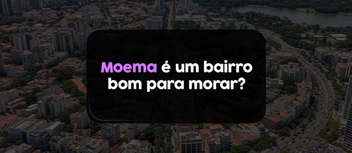 Moema é um bairro bom para morar?